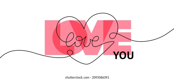 Happy Valentines Day. Love you big letters and continuous line heart lettering. Be my Valentine. Vector illustration isolated on white background. Text for greeting card,  typography  print.