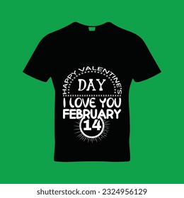 Happy valentine's day i love you t-shirt design. Here You Can find and Buy t-Shirt Design. Digital Files for yourself, friends and family, or anyone who supports your Special Day and Occasions.