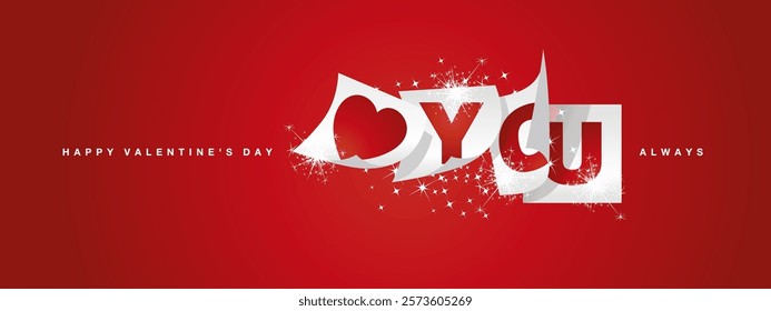 Happy Valentine's Day Love You always. Love message on paper that turns and open in the wind. Valentine's Day greeting card on red background