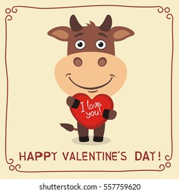 Happy Valentine's Day! I Love You! Funny bull with heart in hands.