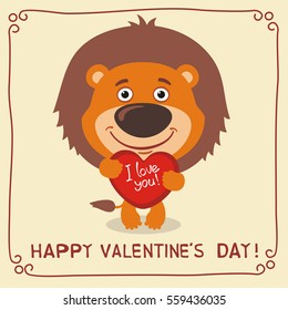 Happy Valentine's Day! I Love You! Funny lion with heart in hands. 