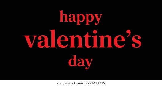 A Happy Valentine's Day message in red text on a black background