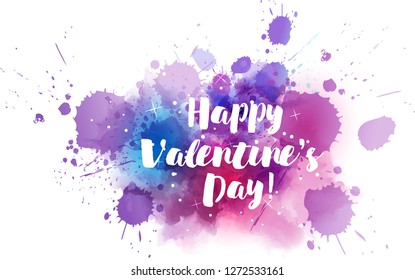 Happy Valentine's day - modern calligraphy text on watercolor paint splashes