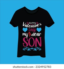 Happy valentine's day my dear son t-shirt design. Here You Can find and Buy t-Shirt Design. 
Digital Files for yourself, friends and family, or anyone who supports your Special Day and Occasions. svg