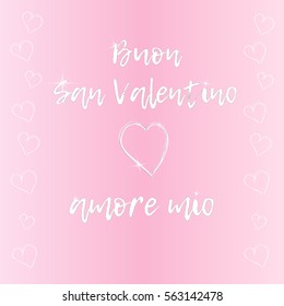 Happy Valentine's day my love lettering card. (Italian: Buon San Valentino amore mio) Calligraphy and hearts. Pink background.