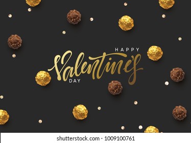 Happy Valentines Day. On Background Realistic Chocolate Candy In Gold Foil And Open Sweetness Of Different Forms. Holiday Greeting Card, Typography Poster, Banner Vector Illustration