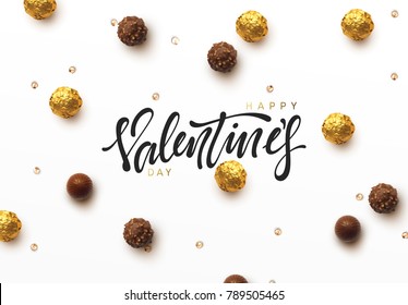 Happy Valentines Day. On background realistic chocolate candy in gold foil and open sweetness of different forms. Holiday greeting card, typography poster, banner vector illustration