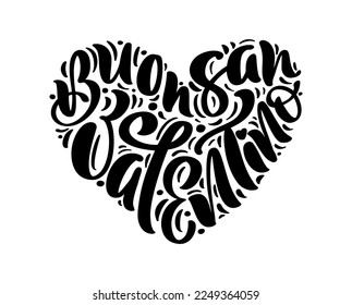 Happy Valentines Day on Italian Buonsan Valentino. Black vector calligraphy lettering text in form of heart. Holiday love quote design for valentine greeting card, phrase poster.