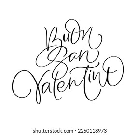 Happy Valentines Day on Italian Buon san Valentino. Black vector calligraphy lettering text with heart. Holiday love quote design for valentine greeting card, phrase poster.