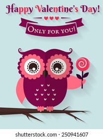 Happy Valentine's Day! Only for you! Valentine's Day card with cute flat owl. Vector illustration. 