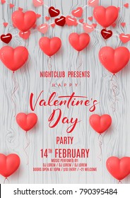Happy Valentine's Day Party Invitation Flyer. Beautiful Background with Realistic Air Balloons on Wooden Texture. Vector Illustration with Garlands from Hearts. Invitation to Nightclub.