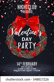 Happy Valentine's Day party poster. Beautiful backdrop with wreath with hearts and bows. Vector illustration with lights confetti. Invitation to nightclub.