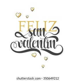 Happy valentines day. Phrase Spanish handmade. Feliz san valentin. Stylish, modern, elite calligraphy. Quote with swirls. Phrase for design of brochures, posters, banners, web. World Day of Valentine