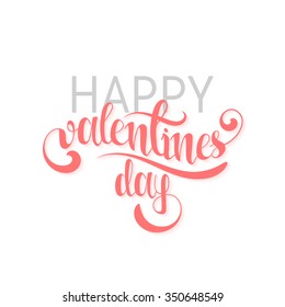 Happy valentines day. Pink phrase handmade. Stylish, modern calligraphy. Elite calligraphy. Quote with swirls. Search for the design of brochures, posters, banners, web design. World Day of Valentine
