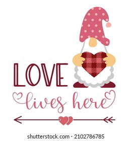 Happy Valentines Day. Postcard template with a gnome holdting heart. Love lives here. Vector Illustration