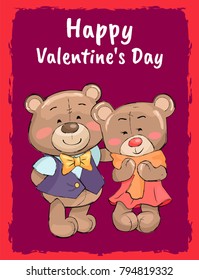 Happy Valentines day poster couple of teddy family, boyfriend and girlfriend bears in cute cloth vector illustrations isolated merry lovers postcard