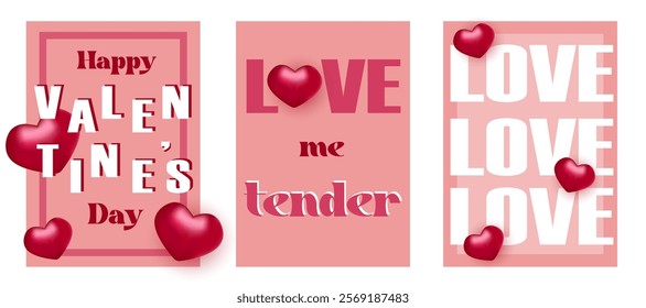 Happy Valentine's day poster set with bright 3d hearts and text. Vector templates for wedding, anniversary, valentine's day, romantic invitation. Love me tender.