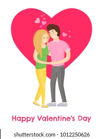 Happy Valentines Day poster sweet smiling couple hugging, young lovers embracing each other, hearts over them, boy and girl in love vector illustration