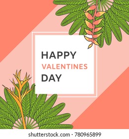 Happy Valentines day print template vector for cards and banner. Pink background with floral pattern. Flowers holiday design for tropical spa party flyer, tag, label or invitation.