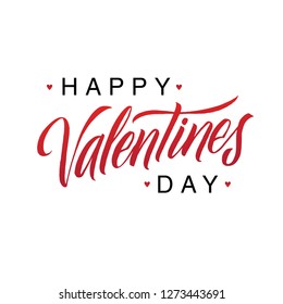 Happy Valentines Day romantic greeting card, vector typography poster with modern calligraphy. 