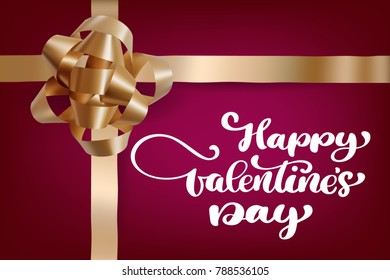 Happy Valentines Day romantic greeting card with a realistic gift box gold ribbon, typography poster with modern calligraphy. Vector Illustration