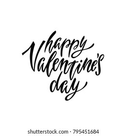 Happy Valentine's day. Romantic handwritten phrase about love. Hand drawn lettering design, greeting cards, posters and prints. Vector illustration  isolated on white background.