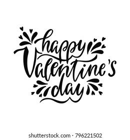 Happy Valentine's day. Romantic handwritten phrase about love. Hand drawn lettering design, greeting cards, posters and prints. Vector illustration isolated on white background