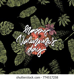 Happy Valentine's day seamless pattern with bouquet of tropical leves and flowers. Vector illustration. Typography design elements for prints, cards, posters, products packaging, branding.