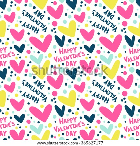 Happy Valentine's Day. Seamless pattern with hearts.