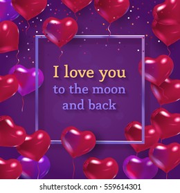 Happy Valentines day sign. Romantic sunset background, banner design. Purple, red, pink 3d hearts. Bright border, balloons. Text I love you to the moon and back. Wedding elements. Vector illustration