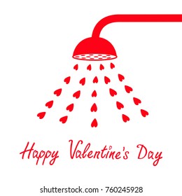 Happy Valentines Day sign symbol. Red shower bath douche with red hearts water aqua drops. Love greeting card. Flat design. White background. Isolated. Vector illustration.