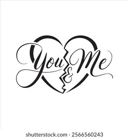 Happy Valentine's Day Silhouette Typography Vector Design with This Text "You and me" 