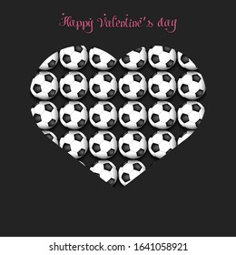Happy Valentines Day. Soccer balls located in the form of a heart on an isolated background. Design pattern for greeting card, banner, poster, flyer,  invitation party. Vector illustration