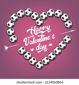 Happy Valentines Day. Soccer balls laid out in the shape of the heart. Design pattern for greeting card, banner, poster, flyer,  invitation party. Vector illustration on isolated background