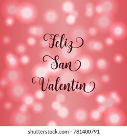 Happy Valentine's day Spanish language text Feliz San Valentin.Blurred defocused background with hearts. Vector illustration