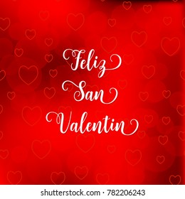 Happy Valentine's day Spanish language text Feliz San Valentin.Blurred defocused background with hearts. Vector illustration