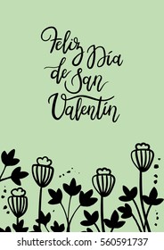 Happy Valentines Day Spanish Phrase. Feliz San Valentin. Hand Lettering Greeting Card. Modern Calligraphy. Vector Illustration