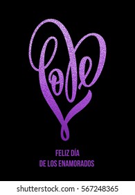 Happy Valentines Day in Spanish with purple glitter love lettering in heart shape on black background. Vector illustration