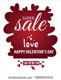 happy valentines day super sale shop now 