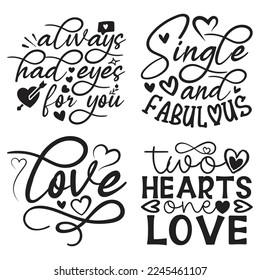 Happy Valentine's Day SVG And T-shirt Design Bundle, Love Hearts Bundle vector File. Happy Valentine's day Bundle vector card. Happy Valentines Day Bundle lettering on a white background.