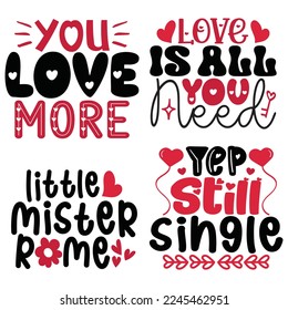 Happy Valentine's Day SVG And T-shirt Design Bundle, Love Hearts Bundle vector File. Happy Valentine's day Bundle vector card. Happy Valentines Day Bundle lettering on a white background.
