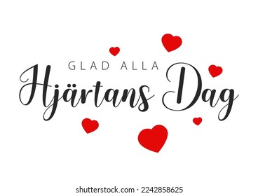 Happy Valentine's Day in Swedish (Glad alla hjärtans dag) with hearts. Vector illustration