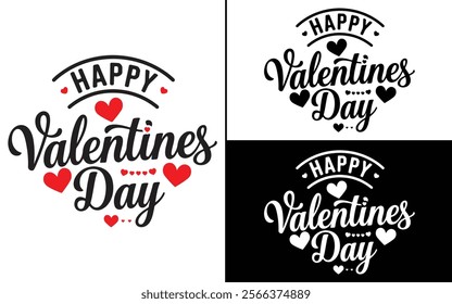 Happy valentine's day T Shirt Design, Valentine Day Typography T Shirt Design, Valentine`s day t-Shirt Design vector