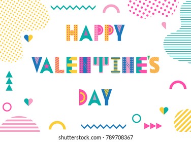 Happy Valentines day. Trendy geometric font in memphis style of 80s-90s. Text and abstract geometric shapes isolated on white background.