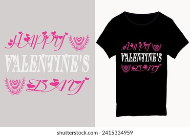 Happy valentine's day t-shirt design, Celebration t-shirt, poster, postcard, invitation, banner, Romantic quote vector lettering typography t-shirt design, Holiday t-shirt design.