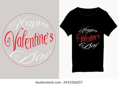 Happy valentine's day t-shirt design, Celebration t-shirt, poster, postcard, invitation, banner, Romantic quote vector lettering typography t-shirt design, Holiday t-shirt design.