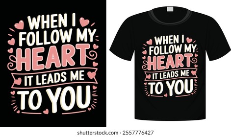 Happy Valentine's Day T-Shirt Design, Ready For Print