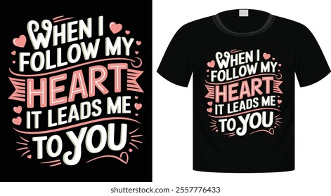 Happy Valentine's Day T-Shirt Design, Ready For Print