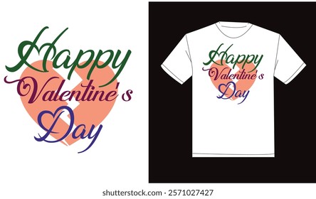 Happy valentine's day t-shirt design. Typography, modern, creative, classic t-shirt design. Illustrator graphics design. Editable template t-shirt design.