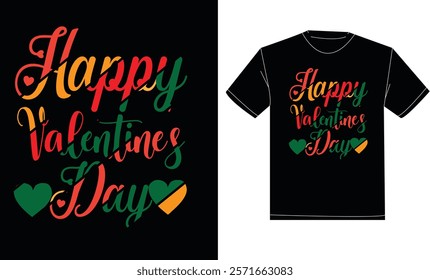 Happy valentine's day t-shirt design. Typography, modern, creative, classic t-shirt design. Illustrator graphics design. Editable template t-shirt design.